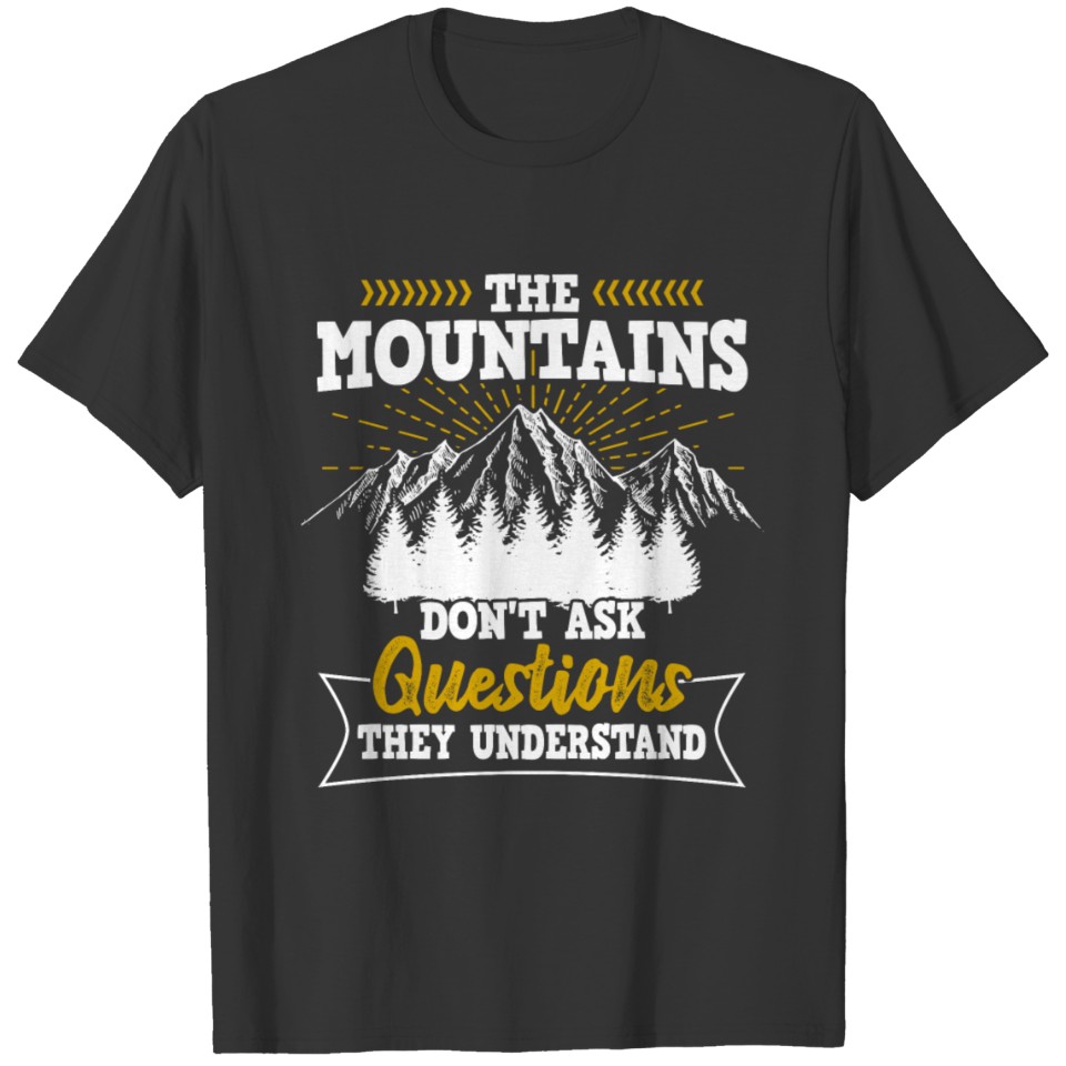 Mountains Shirt - Hiking - They understand T-shirt