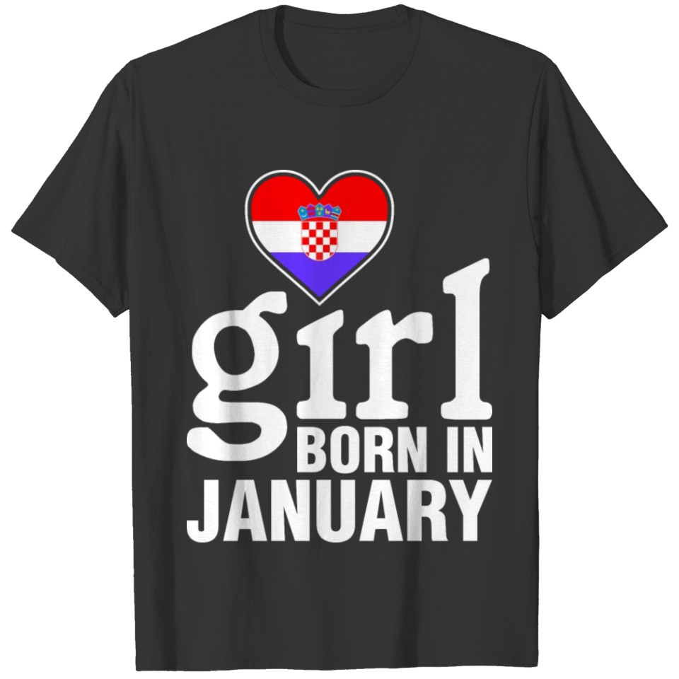 Croatian Girl Born In January T-shirt