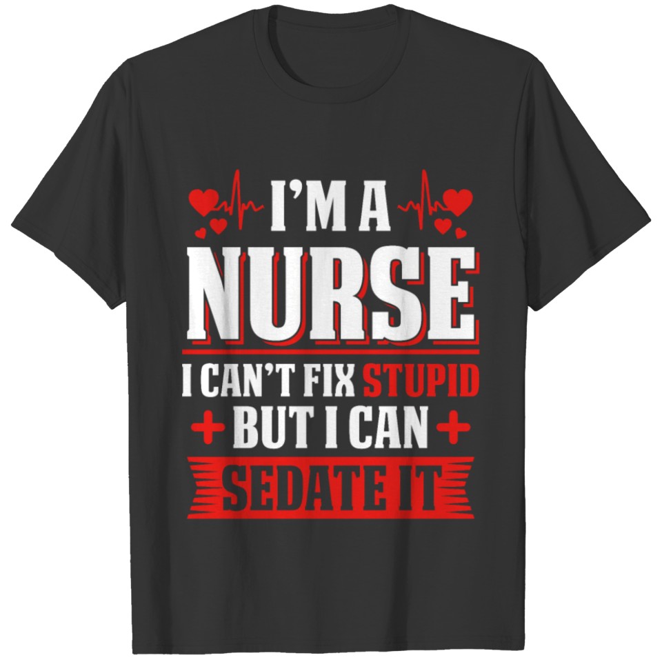 Nursing Shirt - Nursing Profession - Sedate it T-shirt