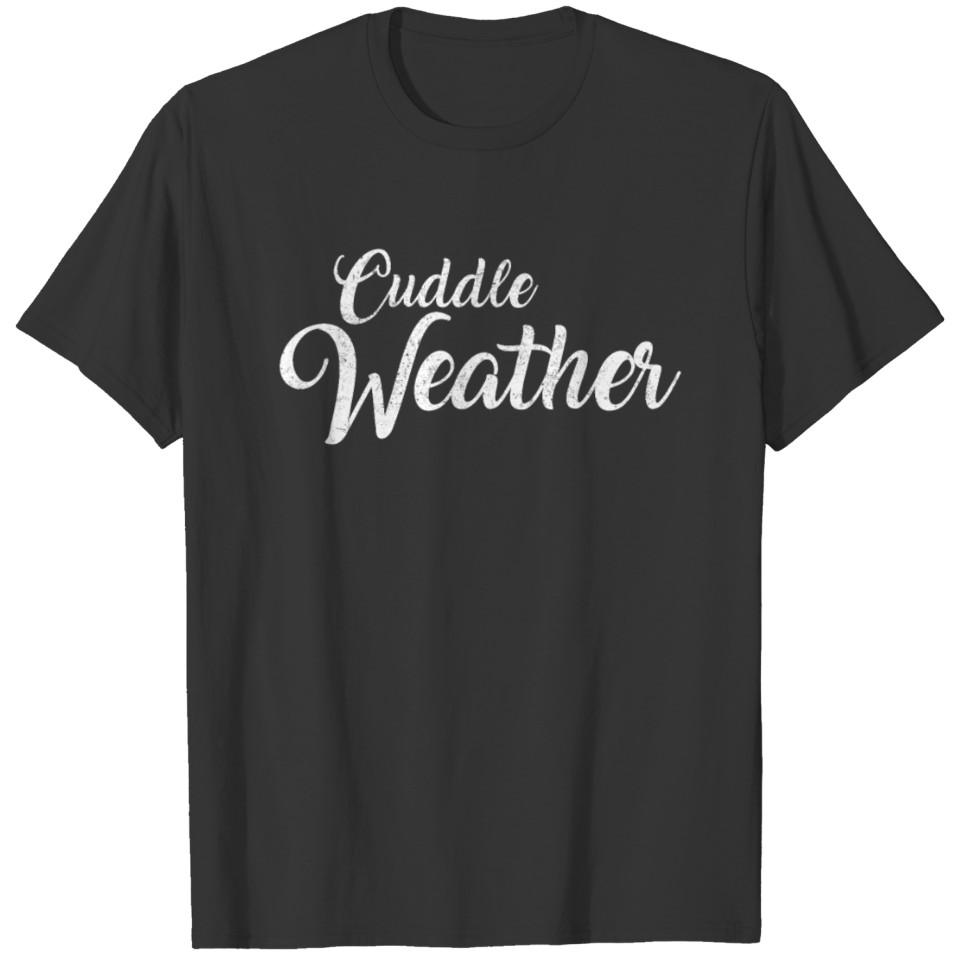 Cuddle cuddle gift love friends weather T-shirt
