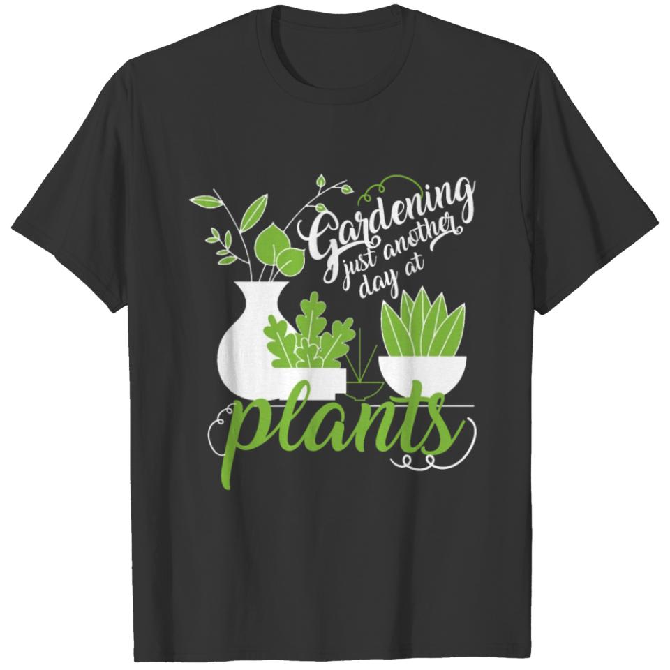 Cute Another Day At The Plants gift T-shirt