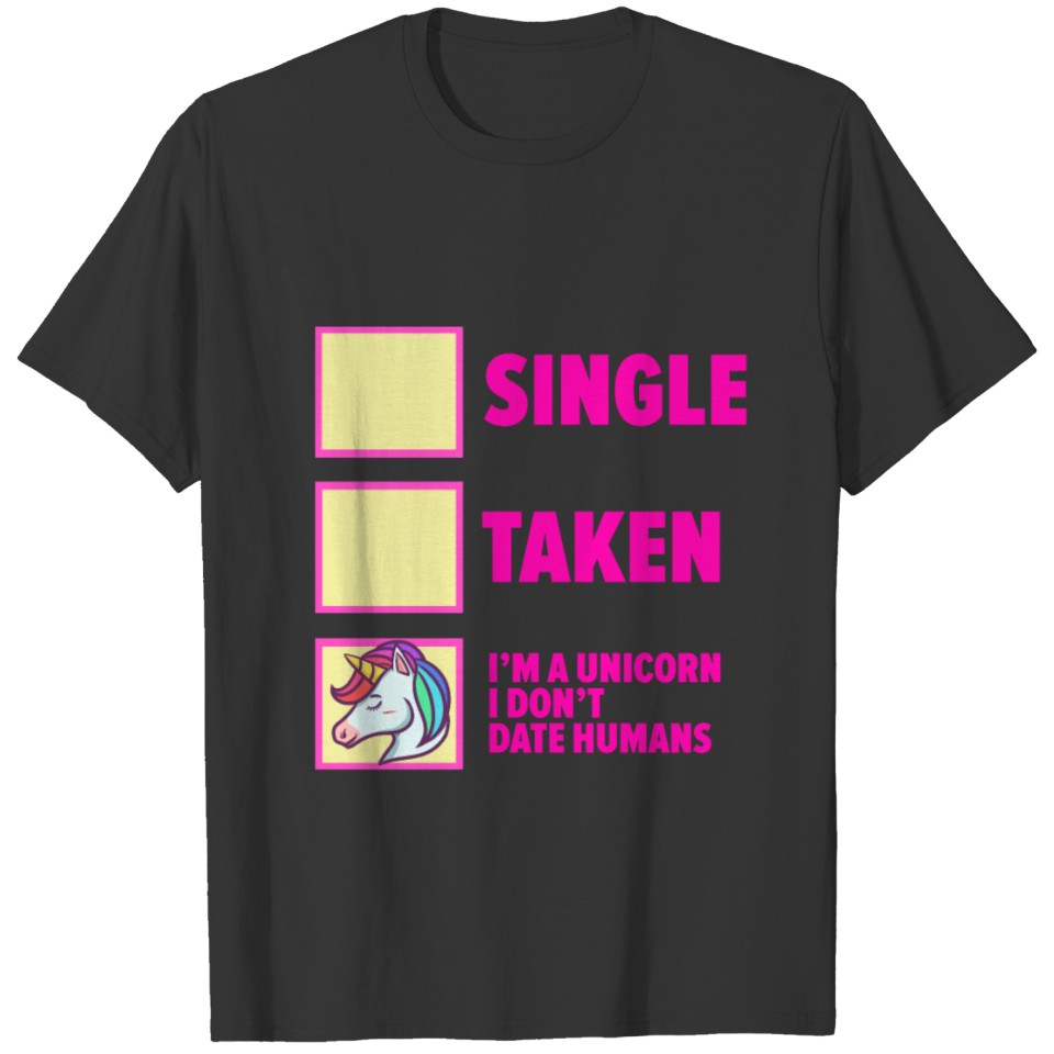 Unicorn Status Tale Dating Single Relationships T-shirt