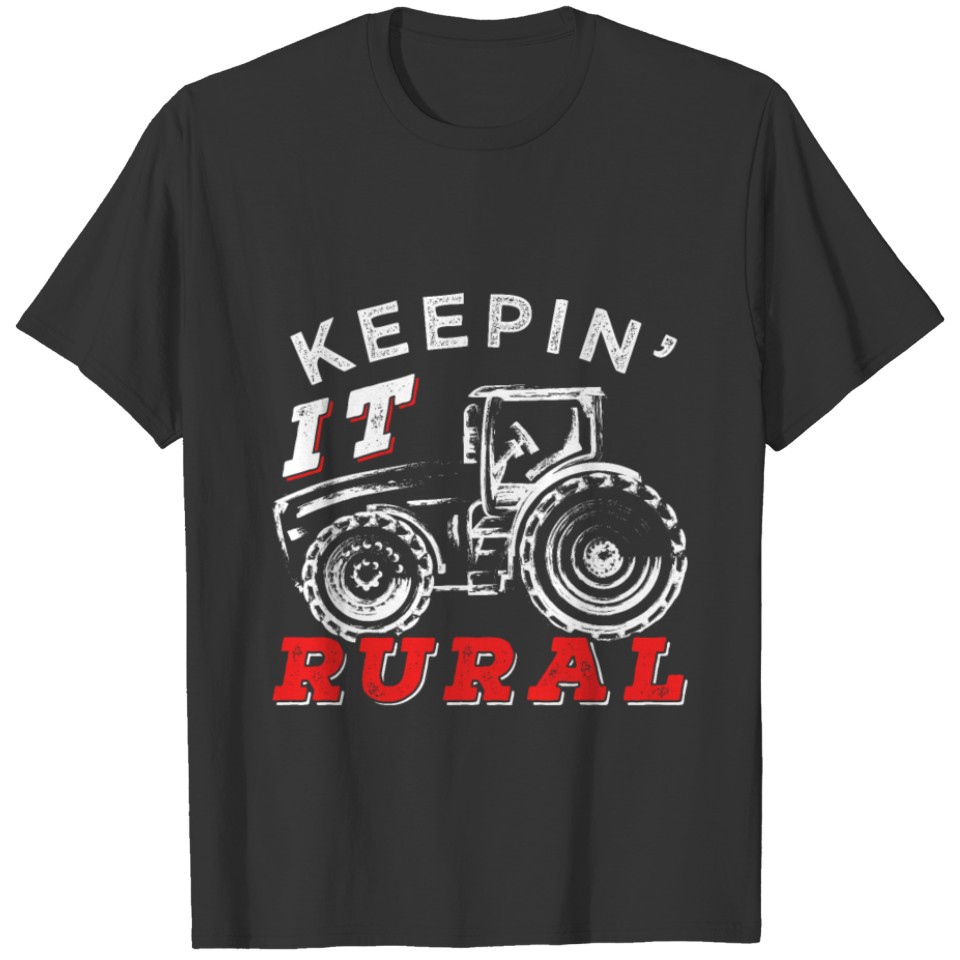 Keeping It Rural Funny Farmer Gift T-shirt