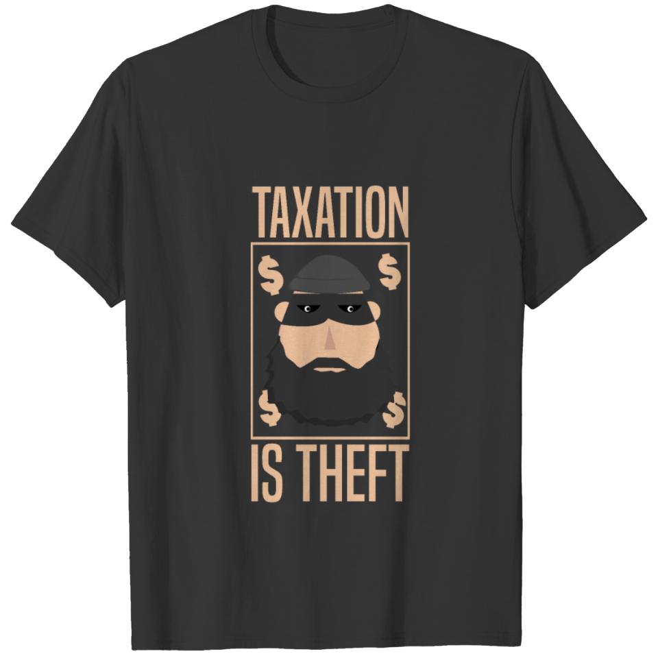 Taxation is theft Accountant Tax Season CPA T-shirt
