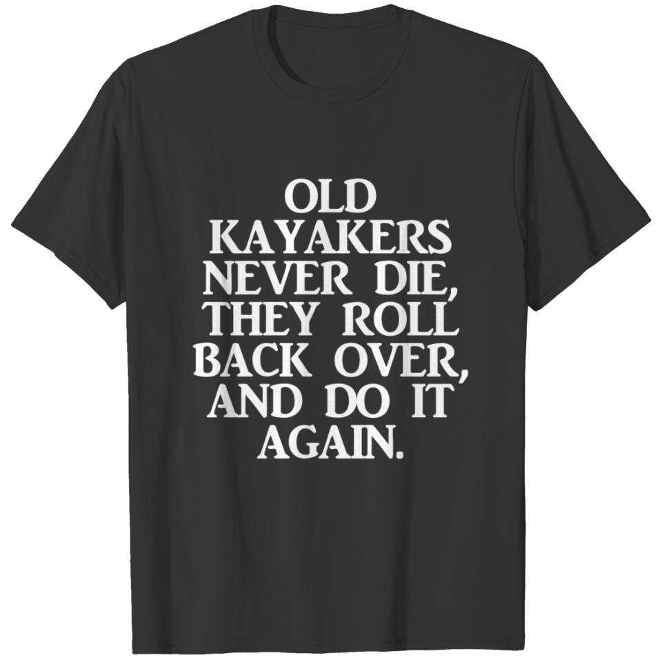 Kayak / Boat / Old / Kayak Roll / Sea / Water T-shirt