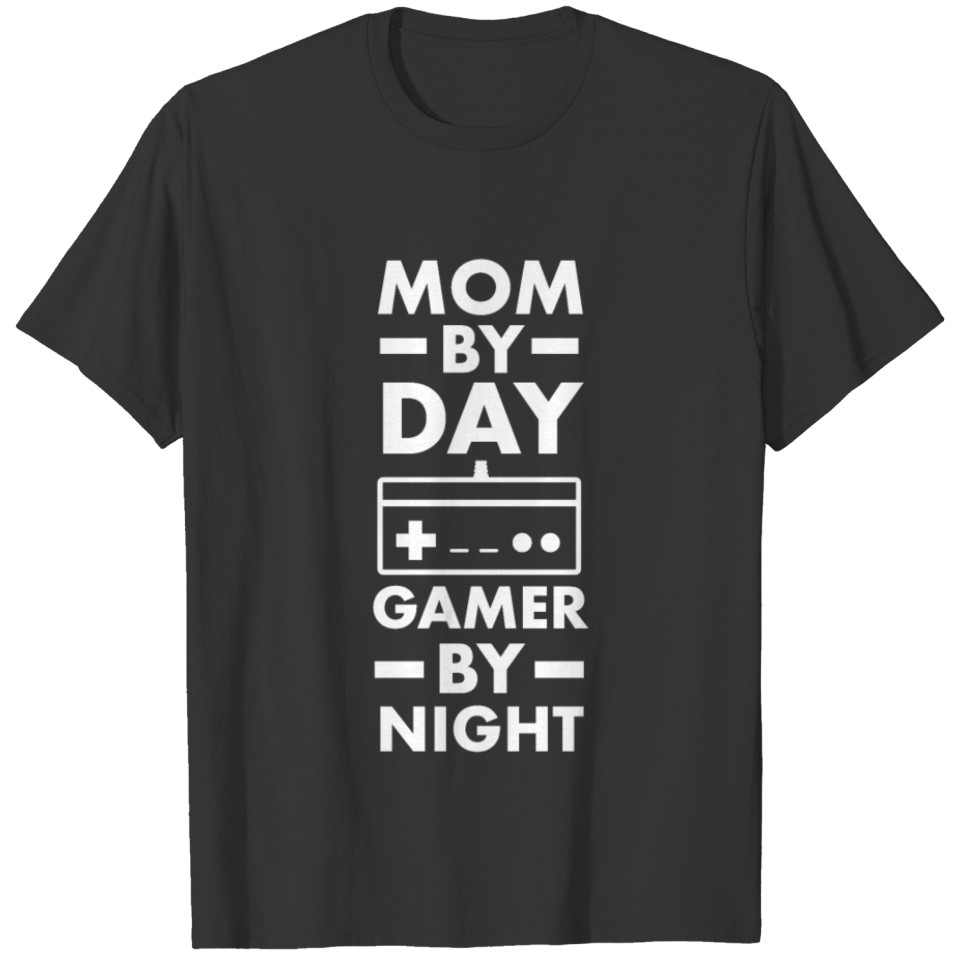 MOM BY DAY GAMER BY NIGHT T-shirt