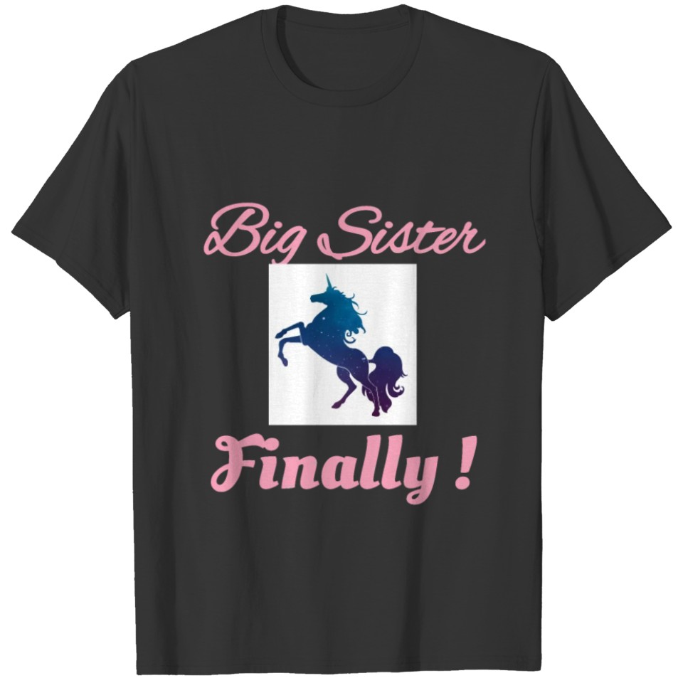 Big sister finally T-shirt