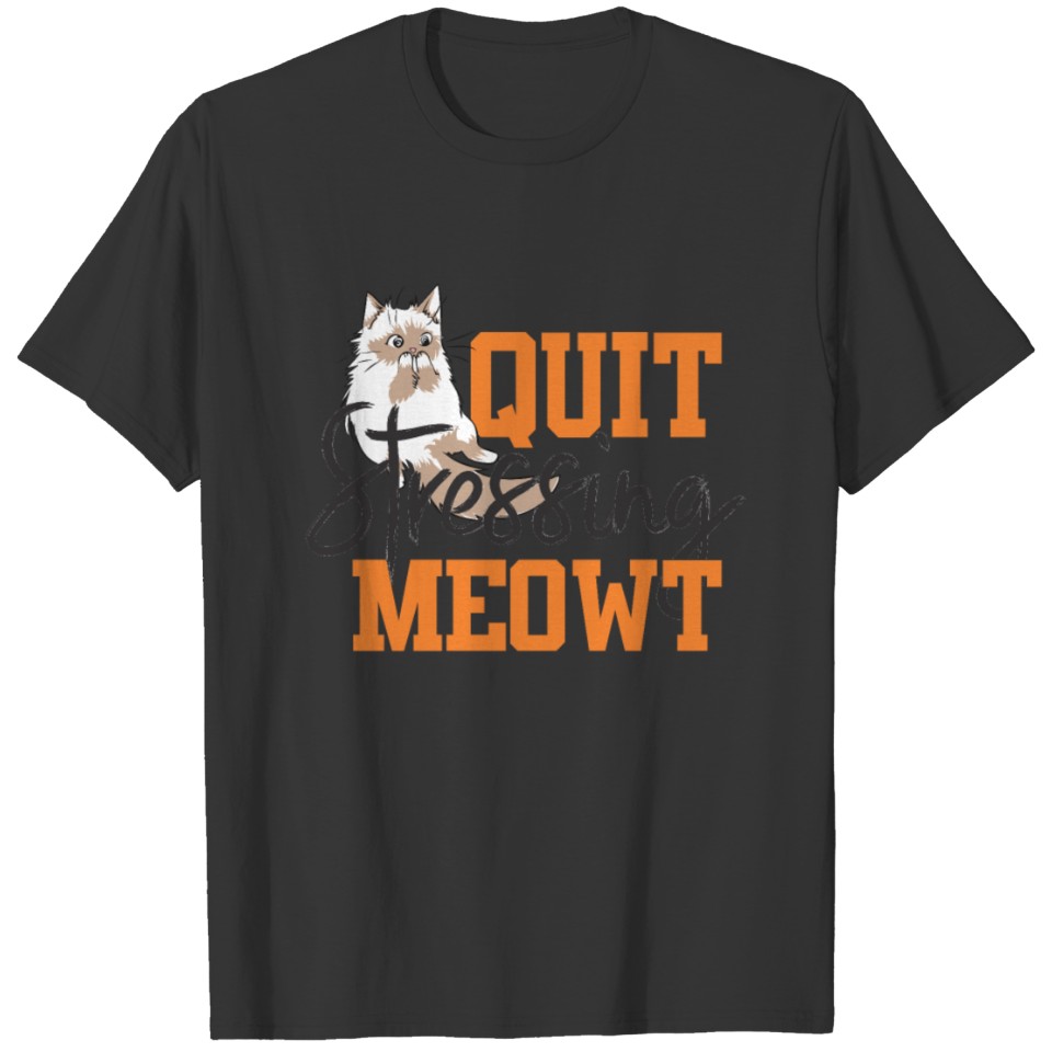 Quit Stressing Meowt Animal Pet Lover Cat Men T Shirts