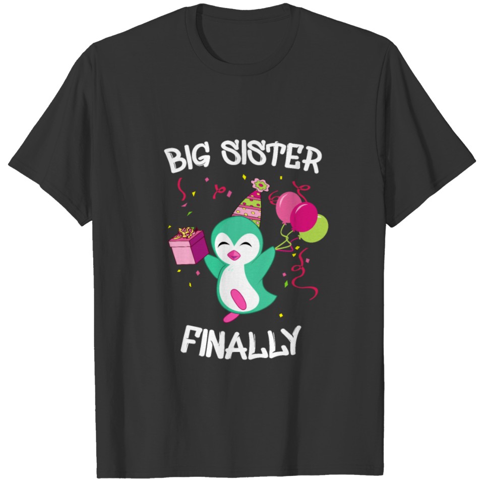 Big Sister Finally Happy Pinguine T Shirts for Kids