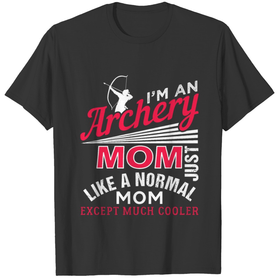 Archery Mom Funny Archer Sport Gift T Shirts
