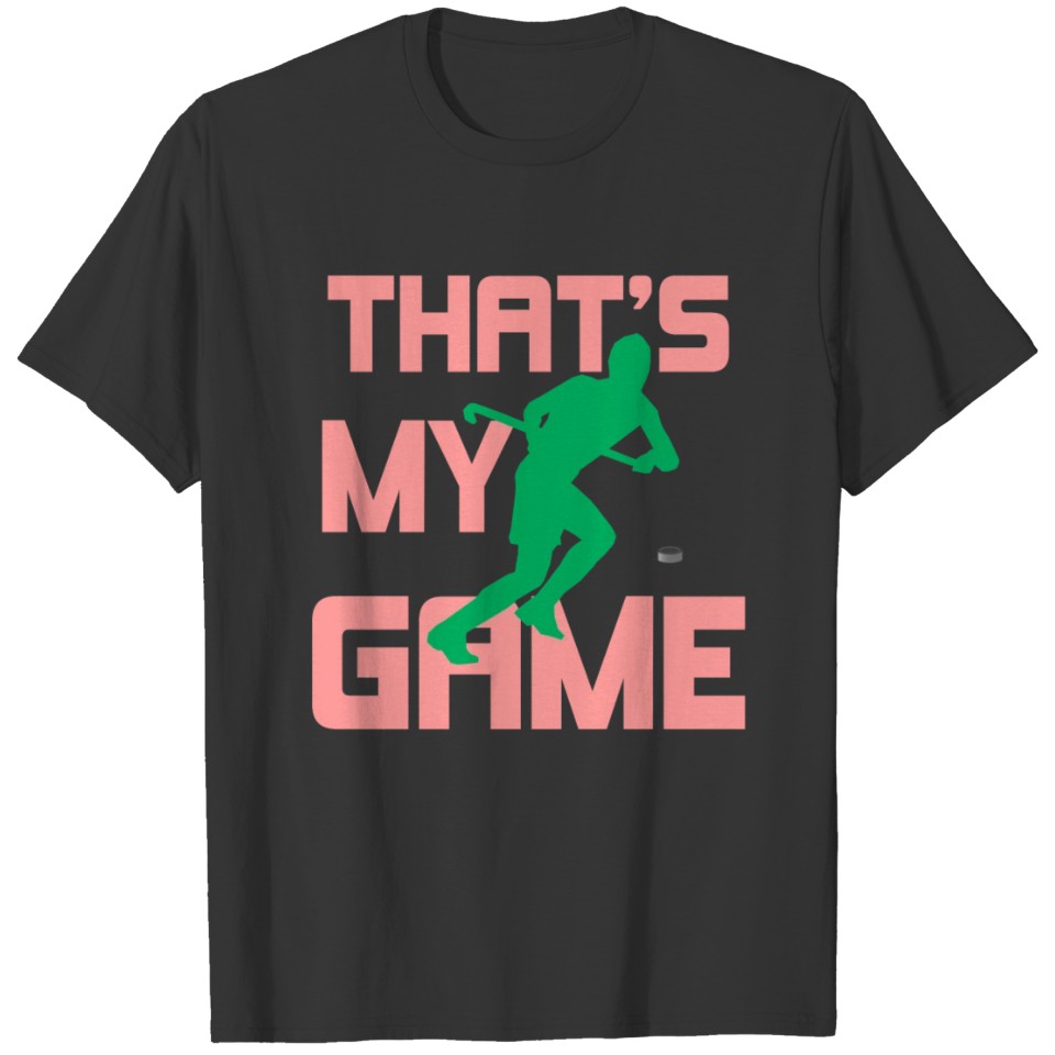 That's my Game T-shirt