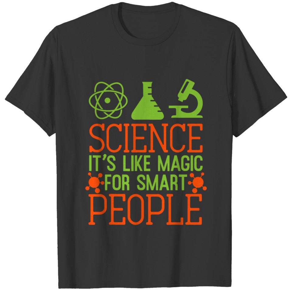 SCIENCE IT S LIKE MAGIC SCIENTIST CHEMISTRY T-shirt