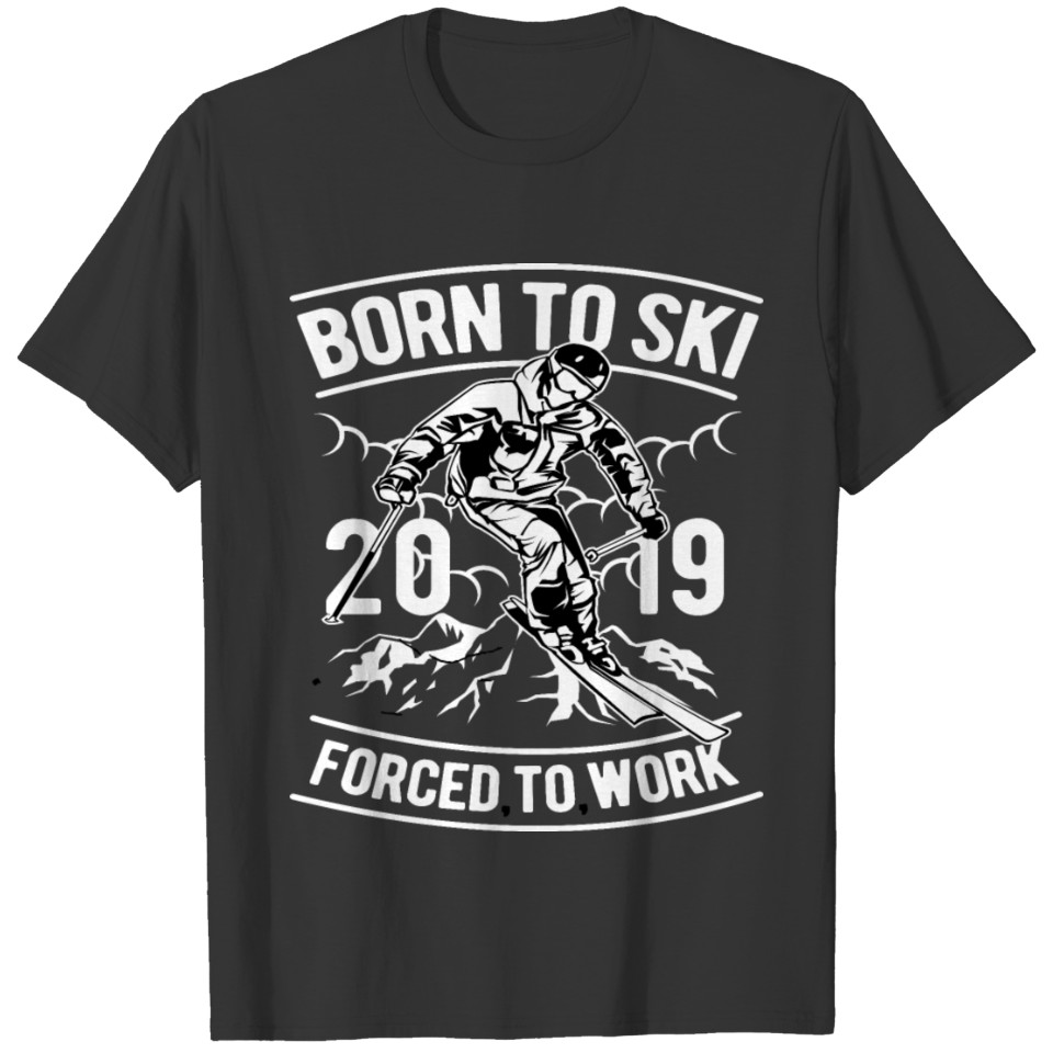 Born To Ski, skier, snowboard T-shirt