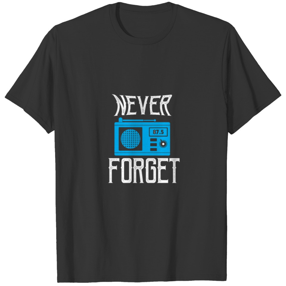 Never forget T-shirt
