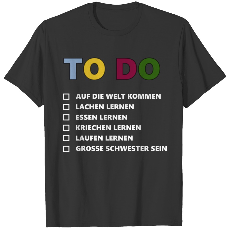 To Do list for sister white T-shirt