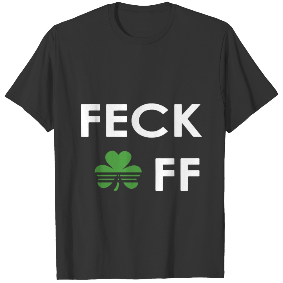 FECK OFF T-shirt
