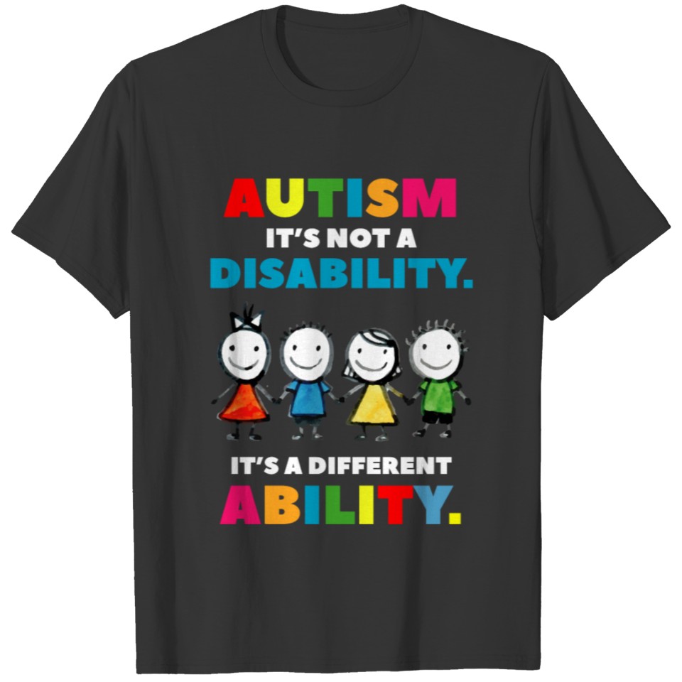 Autism it s not a Disability Autism Awareness Day T-shirt