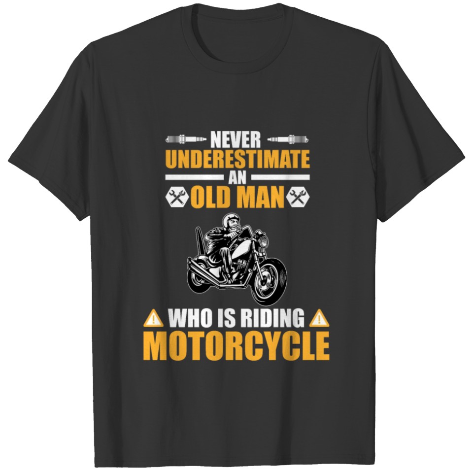 never underestimate an old man who is riding T-shirt