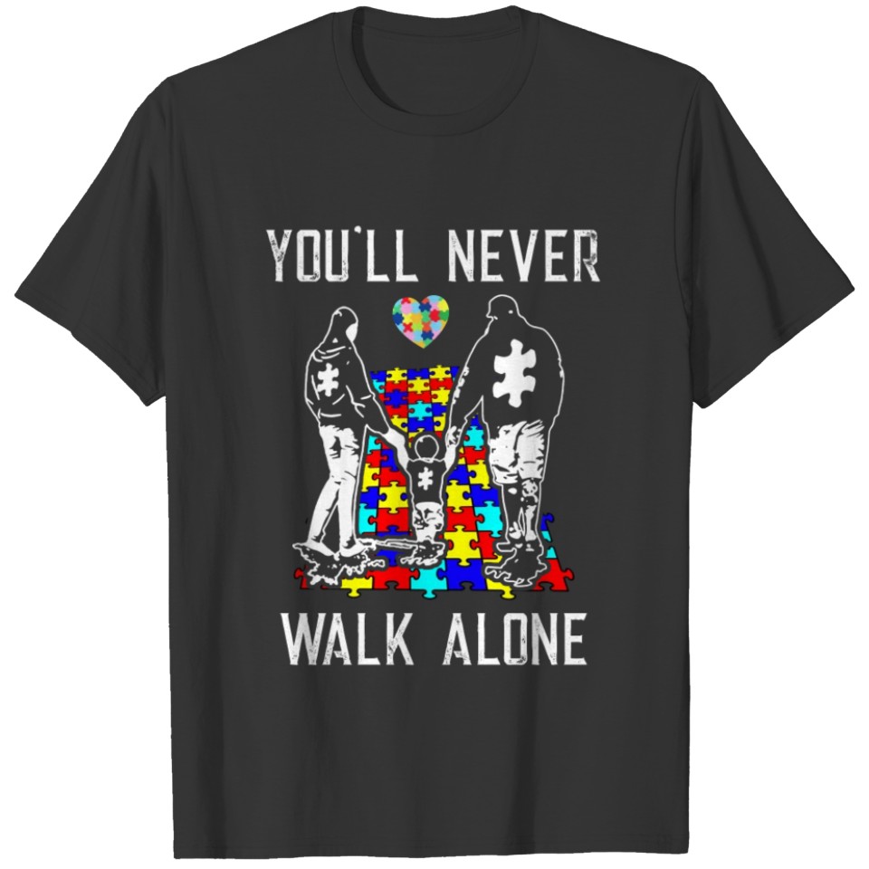 You ll Never Walk Alone Puzzle Pieces Autism Aware T-shirt