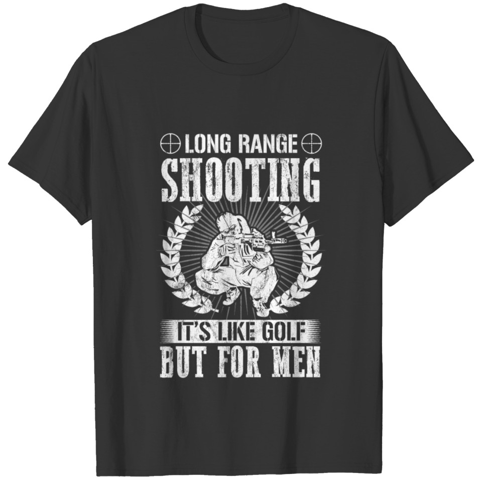 Funny Sniper Gifts Long Range Shooting T-shirt