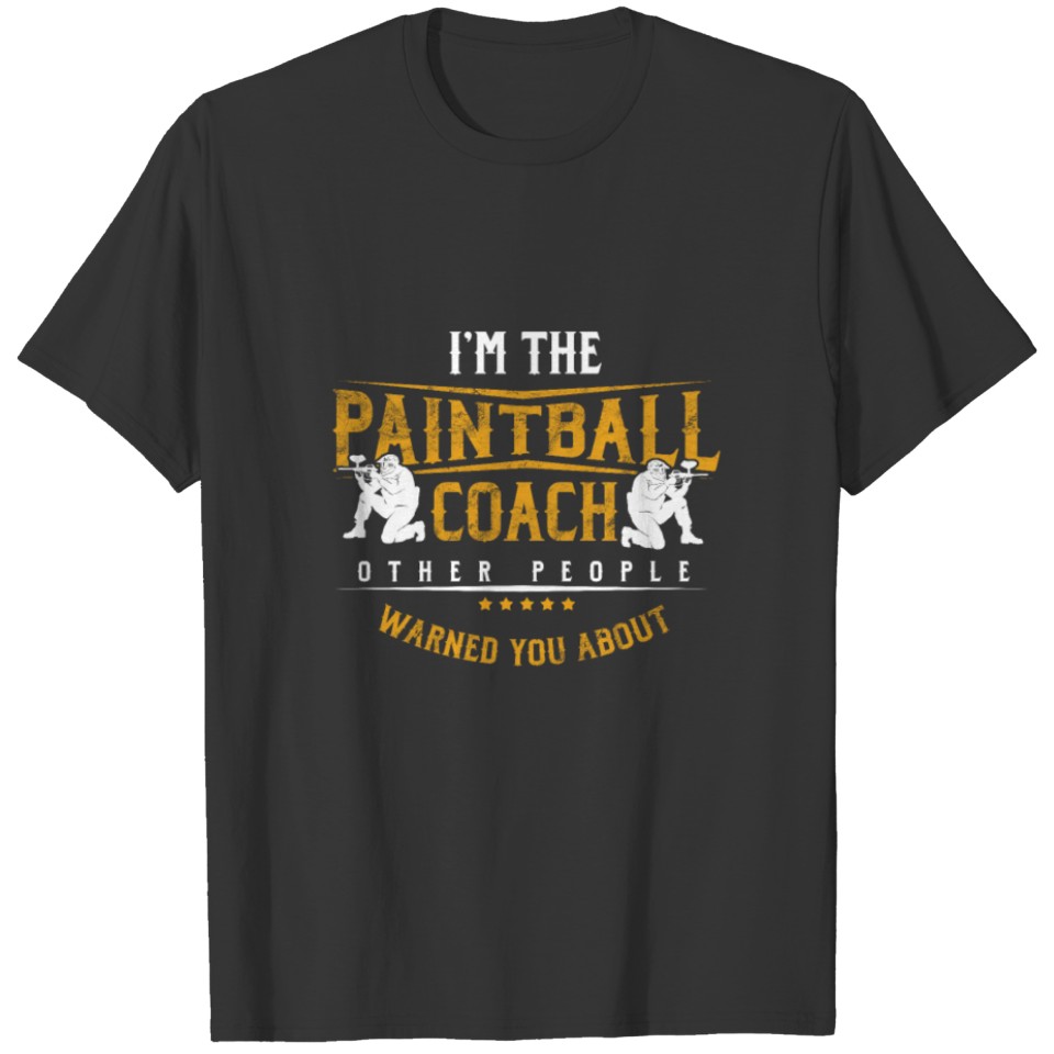 I'm The Paintball Coach Guns Extreme Shooting T-shirt