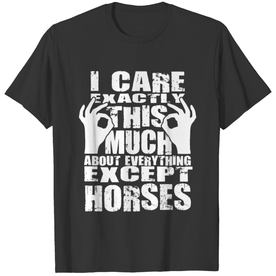 Horses Lovers Care That Much Quote T-shirt