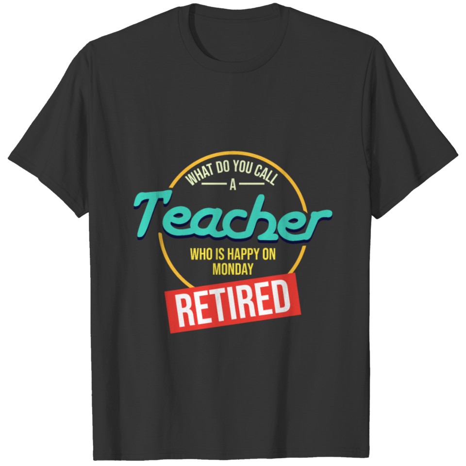 Teacher Retirement graphic | Annuity Professor T Shirts