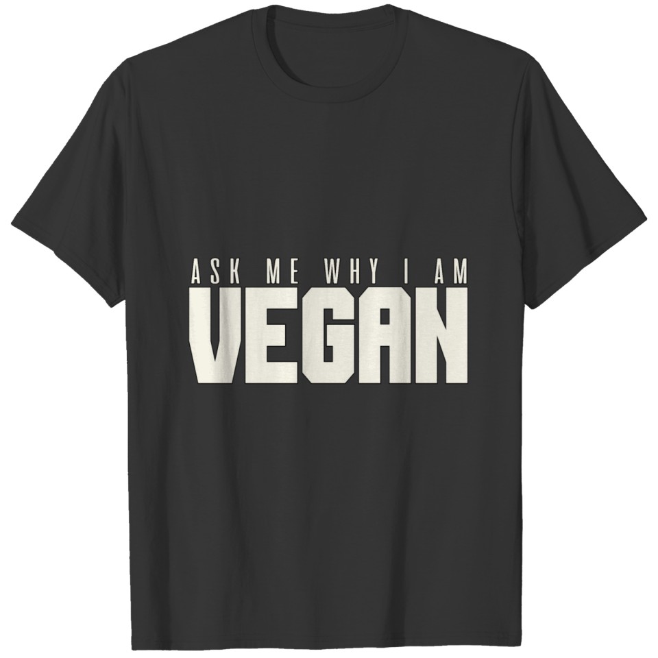 Ask Me Why I am Vegan Animals are Family Gift T-shirt