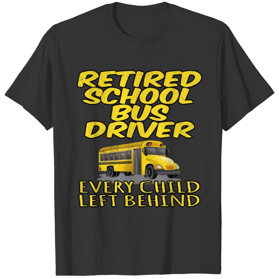 Retirement product - Retired Every Child Left T-shirt
