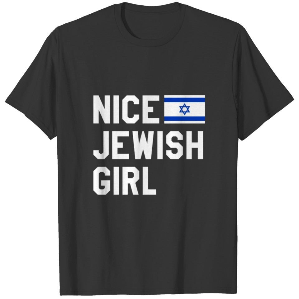 Funny Saying Nice Jewish Girl Funny Jew T Shirts