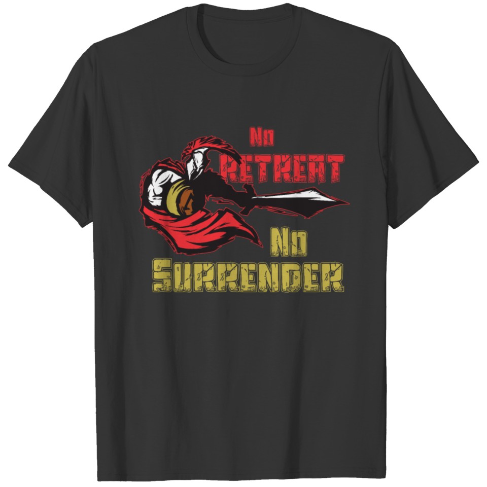 No retreat no surrender T-shirt