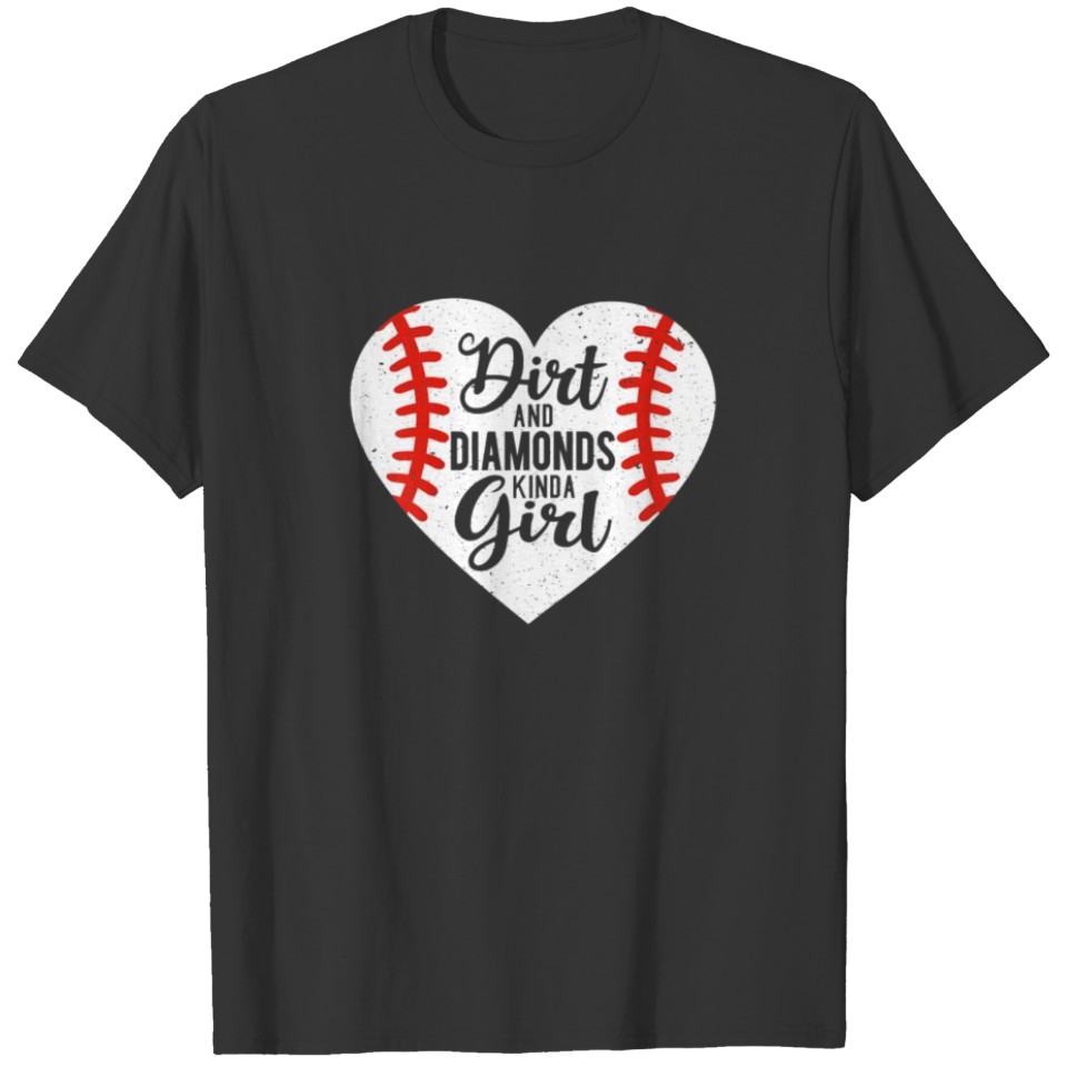 Dirt and Diamonds Kinda Girl Baseball T shirt T-shirt