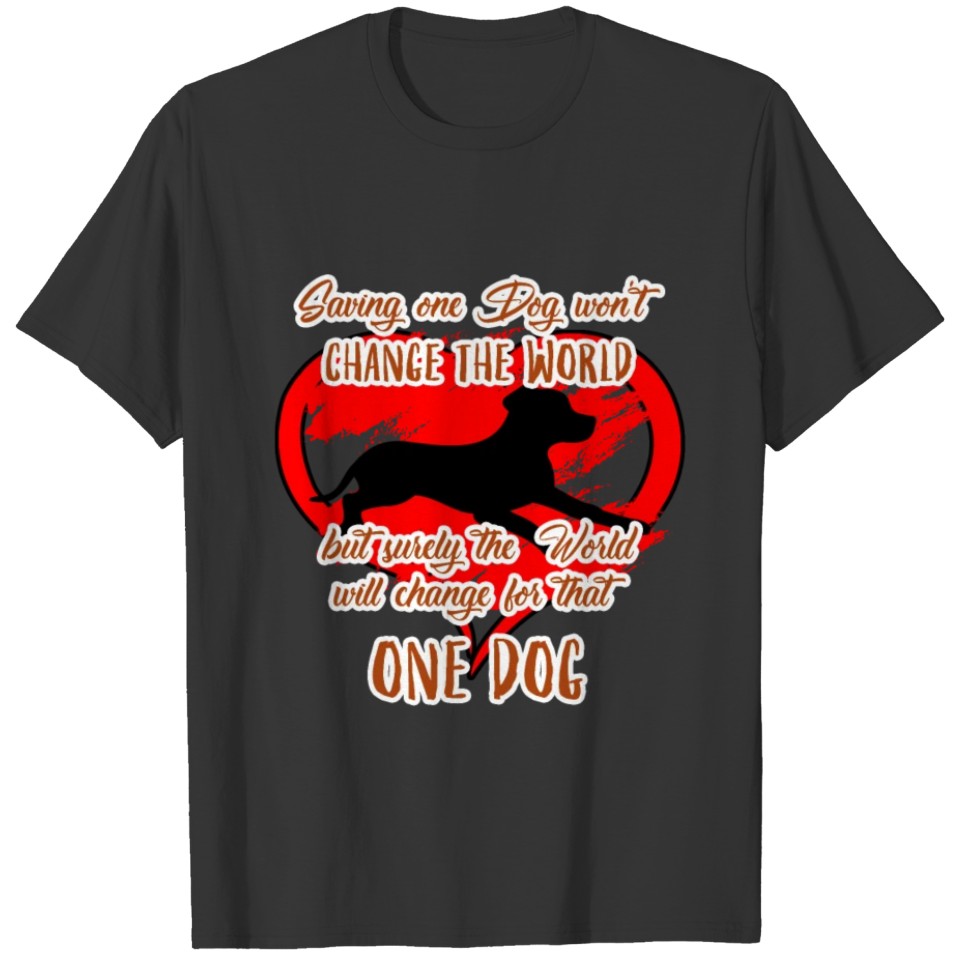 Dog for life, Dog Love, Friend T-shirt
