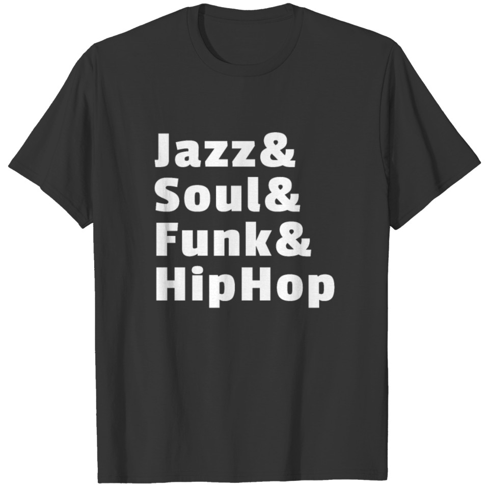 Jazz & Soul & Funk & Hip Hop T Shirts