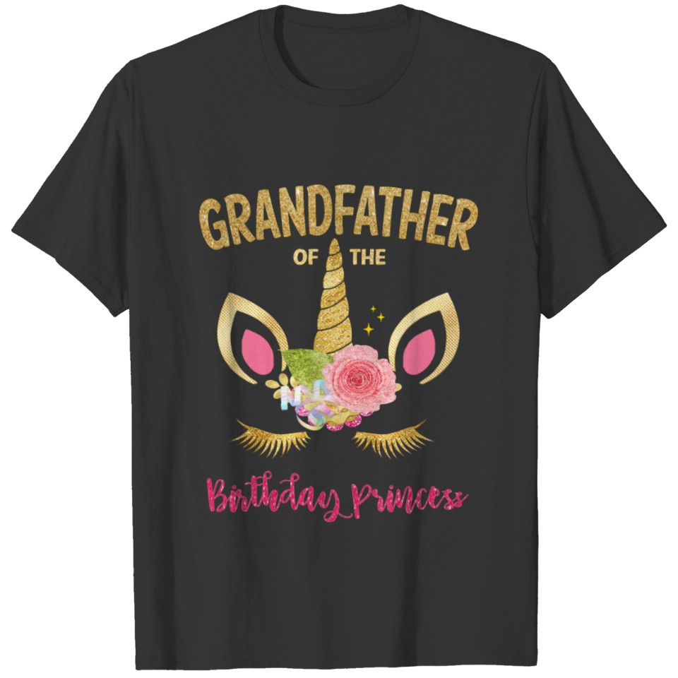 Grandfather Of The Unicorn Birthday Princess T-shirt