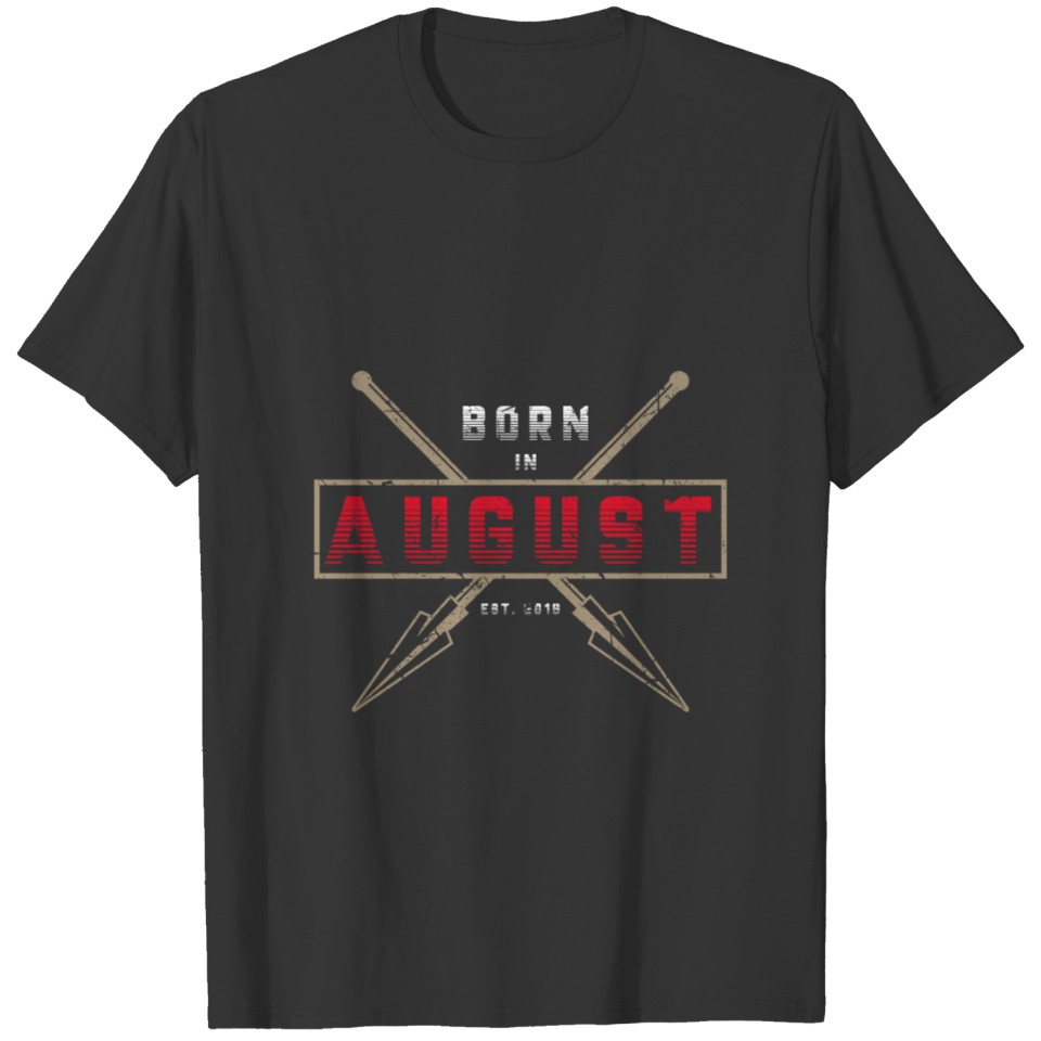 August Celebrants Presents Wishes Gift Ideas Shirt T-shirt