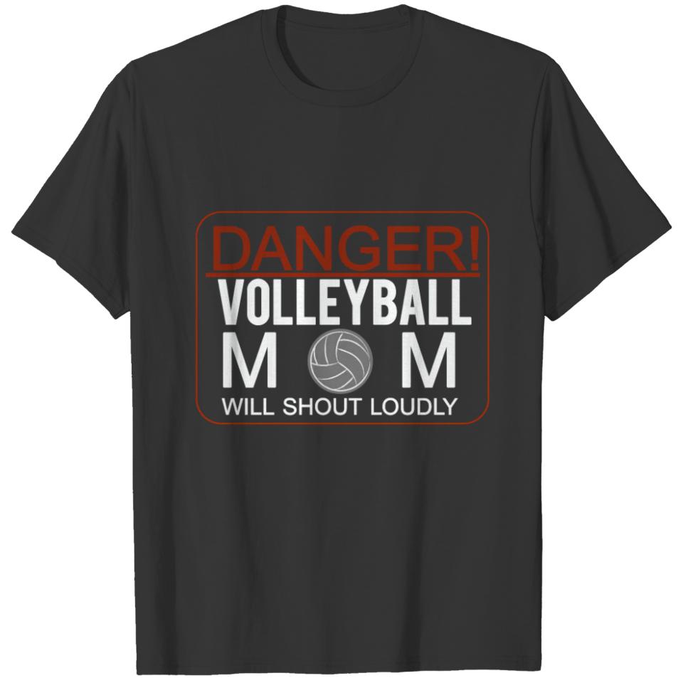 Volleyball Mom will shout loudly. A gift Item. T-shirt
