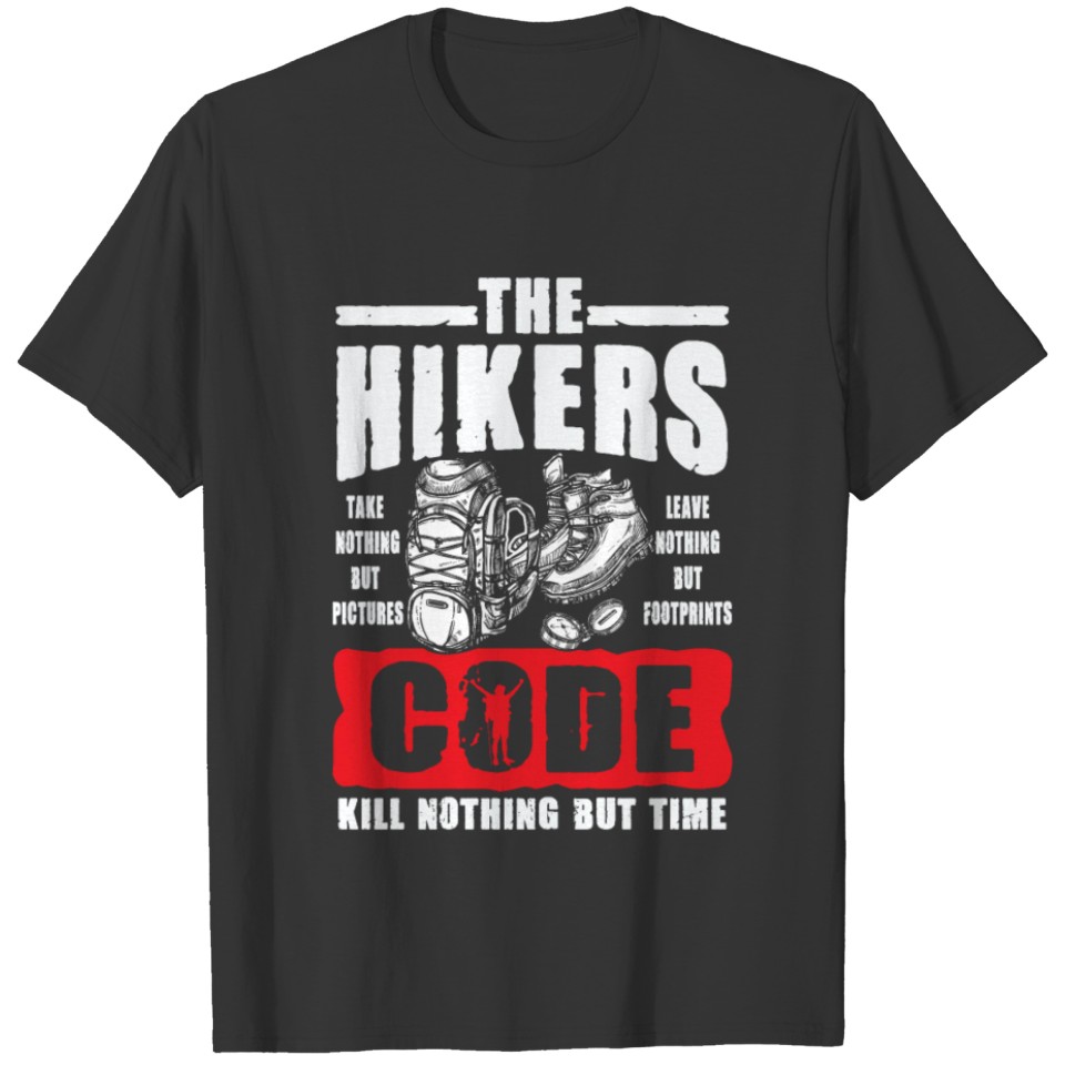 Hiking Code Hiking Saying Mountaineering Hiking T-shirt