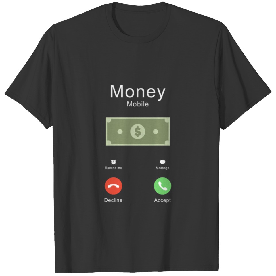 Money Calling Entrepreneur T-Shirt T-shirt