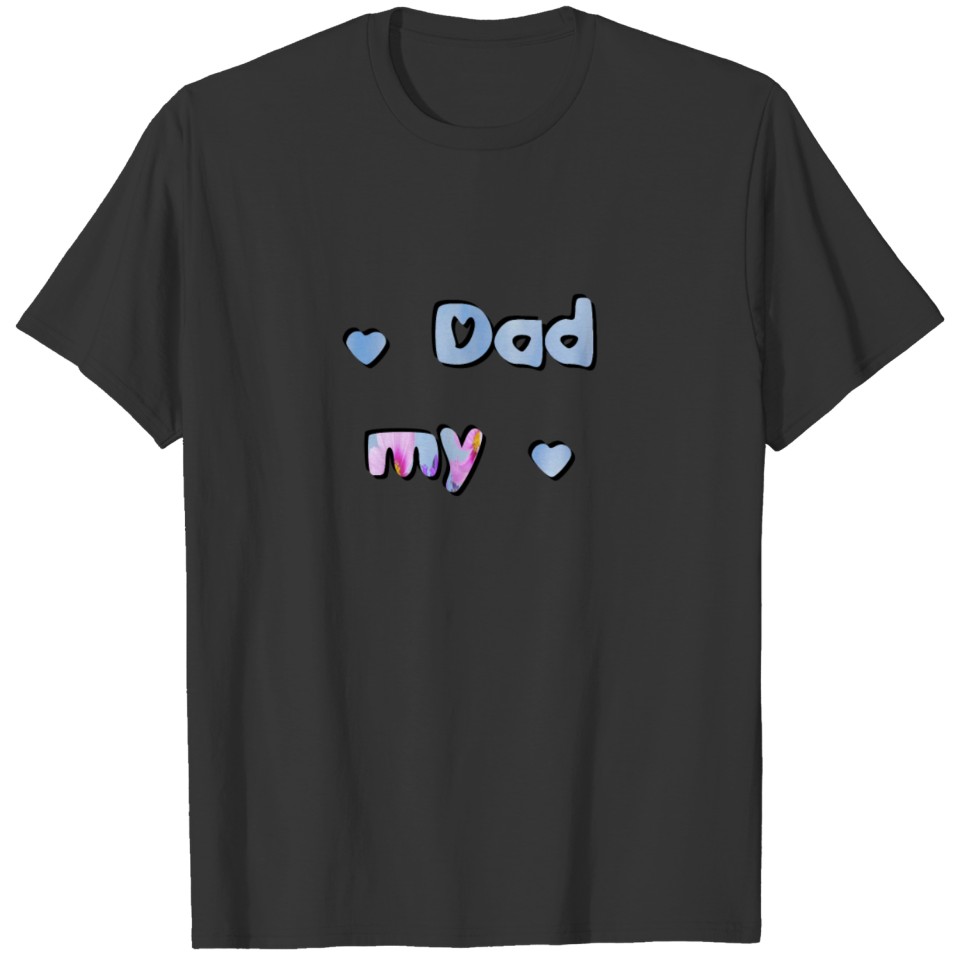 My Dad 7 T-shirt