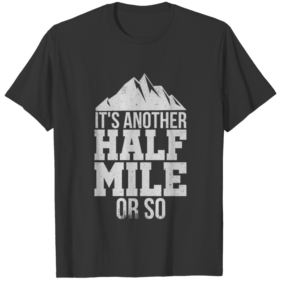 Another Mile T-Shirt Hikers Gift T-shirt