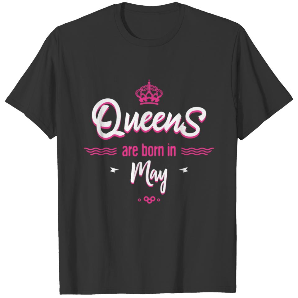 Queens are born in may T-shirt