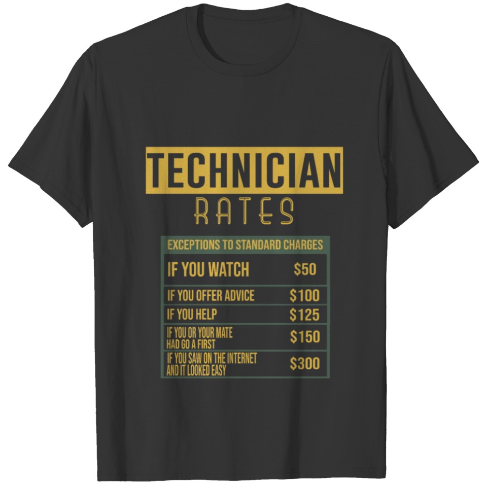 Technician rates T-shirt