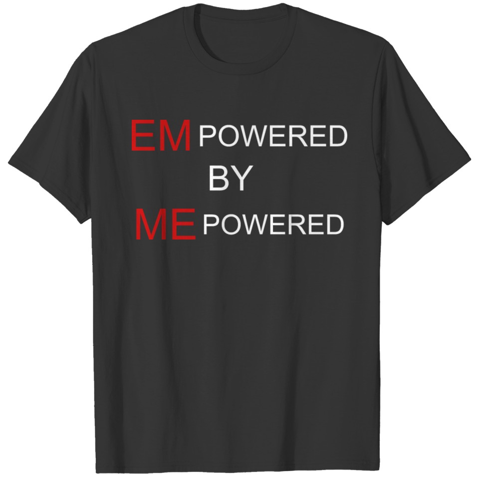 EMPOWERED BY MEPOWERED T-shirt