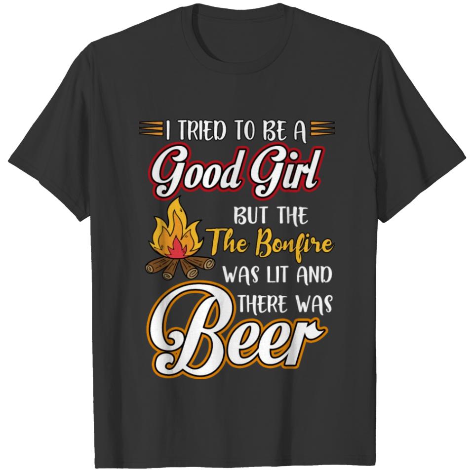 I Tried To Be A Good Girl But Then The Bonfire Was T-shirt