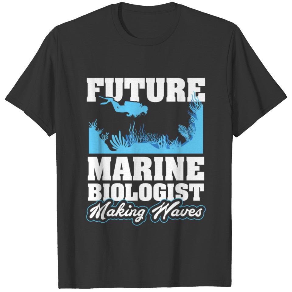 Future Marine Biologist making Waves T-shirt