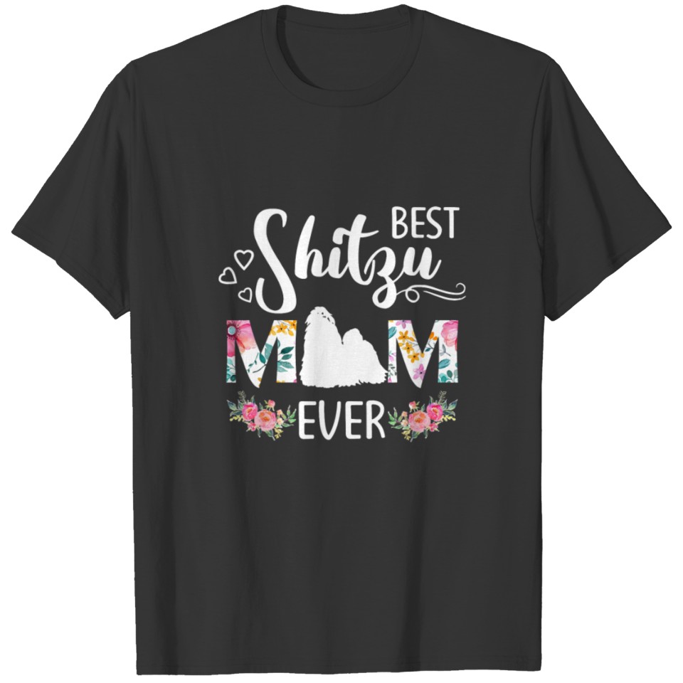 BEST SHITZU MOM EVER FUNNY DOG LOVER SHIRT T-shirt