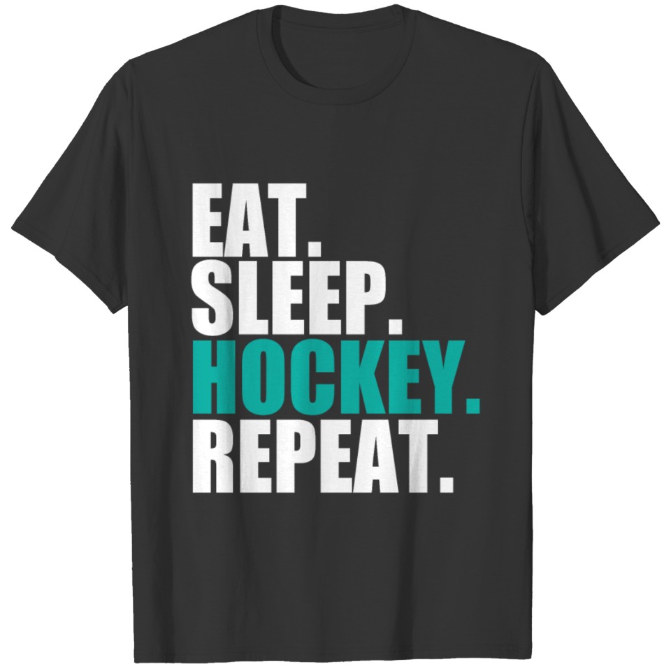 Eat Sleep Hockey Repeat T shirt Hockey Lovers Te T-shirt