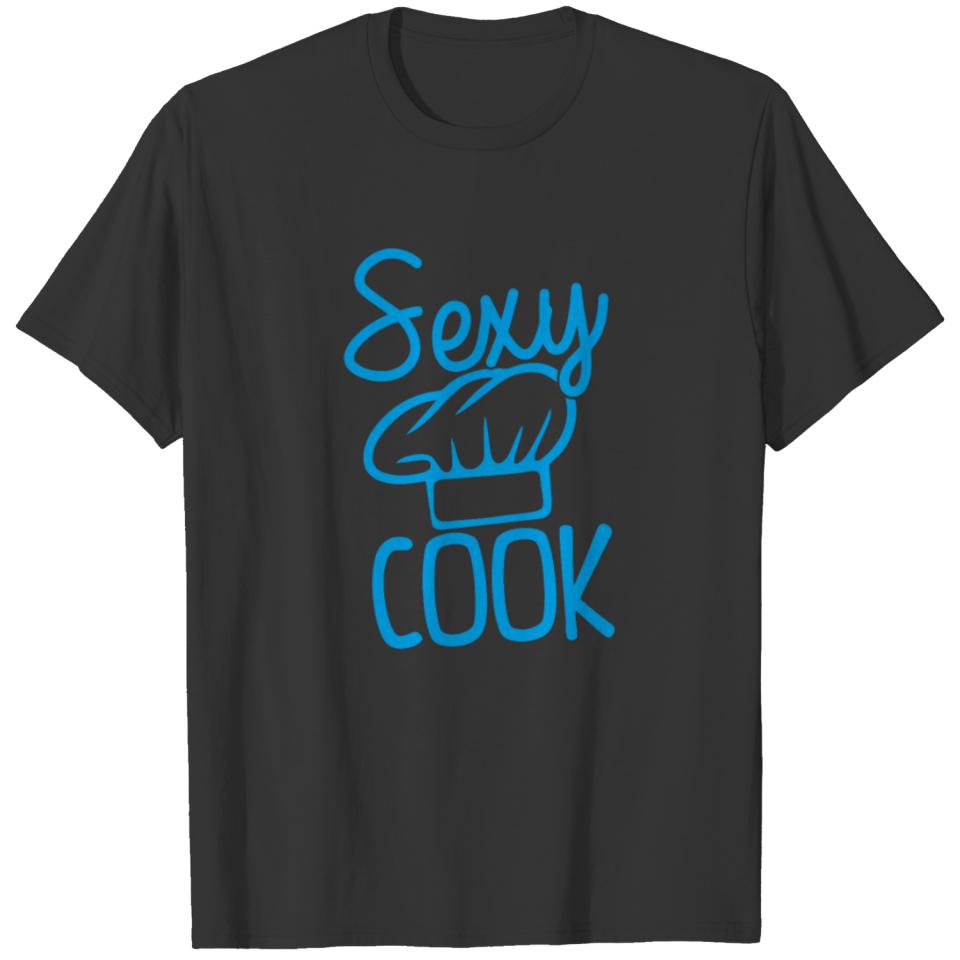 Sexy Cook funny tshirt T-shirt