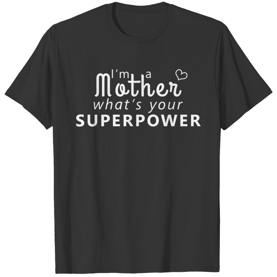 Mom Mother Funny Quotes Superhero Saying Present T-shirt